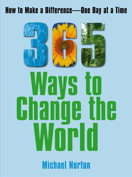 Title details for 365 Ways to Change the World by Michael Norton - Available